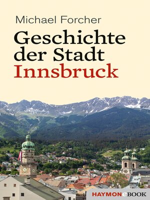 cover image of Geschichte der Stadt Innsbruck